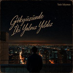 Gökyüzünde İki Yalnız Yıldız