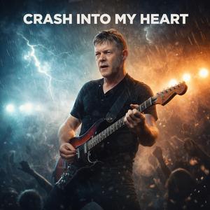 Crash Into My Heart