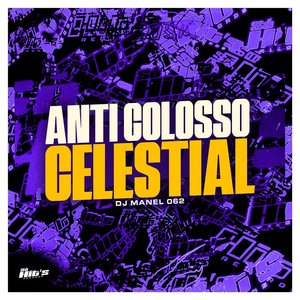 Anti Colosso Celestial