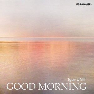 Good Morning (Original Mix)