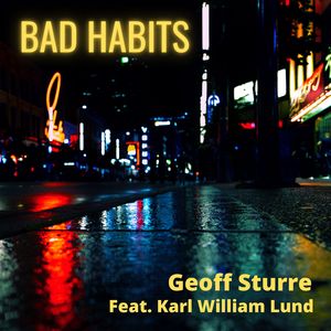 Bad Habits (feat. Karl William Lund) [Short Edit]