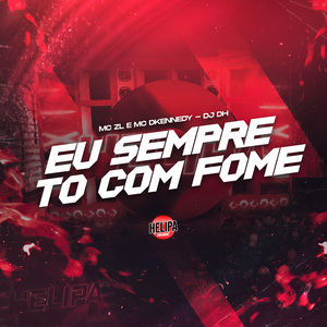 Eu Sempre To Com Fome