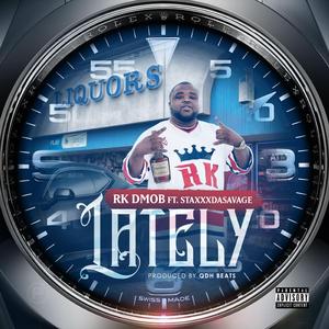 Lately (feat. Staxxxdasavage)
