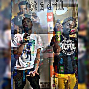 Not A Drill (feat. YOSUPREMEZ)