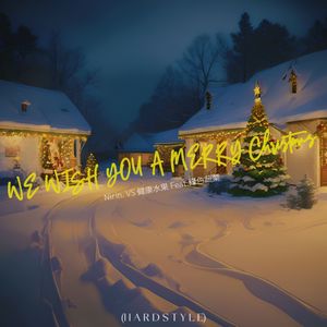 WE WISH YOU MERRY CHISTMAS