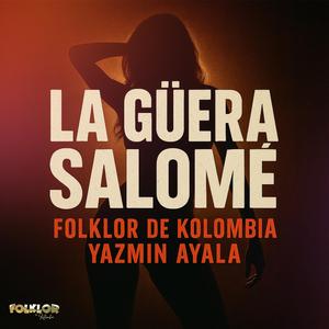 La Güera Salomé (feat. Yazmin Ayala)