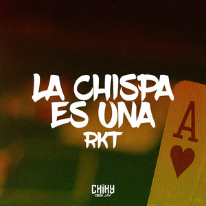 La Chispa Es Una RKT (Remix)