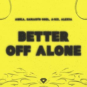 Better Off Alone (Techno Mix)
