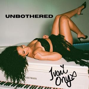 Unbothered