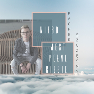 Niebo jest pełne Ciebie