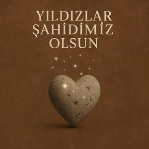 Yıldızlar Şahidimiz Olsun