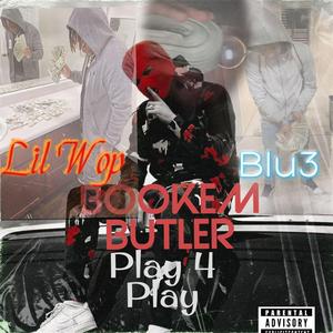 Play 4 Play (feat. Lil Wop & Blu3)