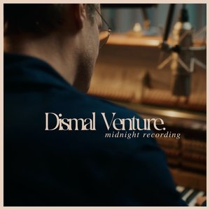 Dismal Venture (Midnight Recording)