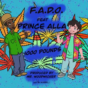 1000 pounds (feat. Prince Alla & F.A.D.O.)