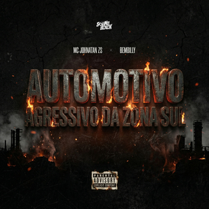 Automotivo Agressivo da Zona Sul