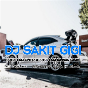 DJ SAKIT GIGI (Remix)