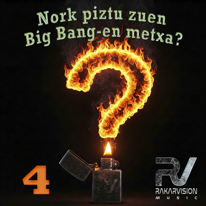 NORK PIZTU ZUEN BIG BANG-EN METXA 4