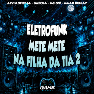 ELETROFUNK METE METE NA FILHA DA TIA 2