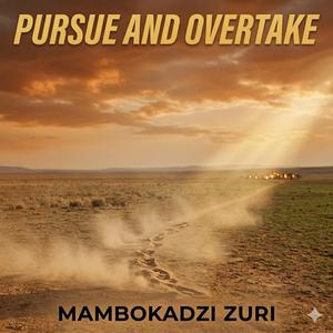 Pursue and overtake