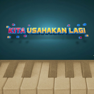 Kita Usahakan Lagi (From Papa Zola The Movie) (Piano Version)