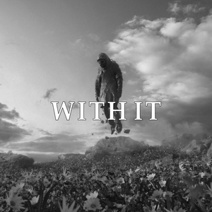 WITH IT