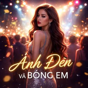 Ánh Đến Và Bóng Em