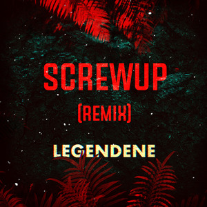 Screwup (Remix)