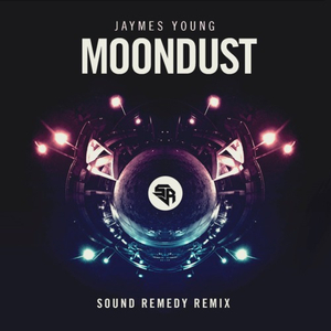 Jaymes Young - Moondust (Sound Remedy Remix)