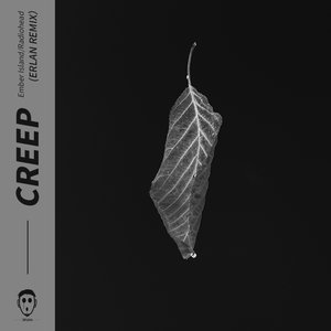 Ember Island-Creep（“阿兰姐” remix）