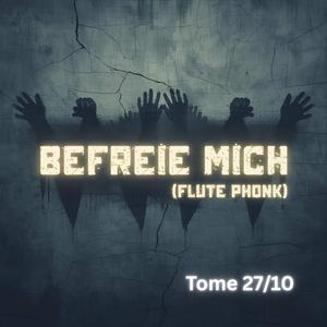 Befreie Mich (Flute Phonk)