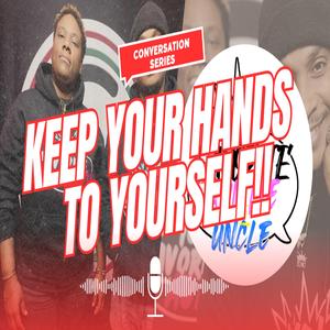 Keep Your Hands To Yourself (feat. Auntie Gee & Uncle P)