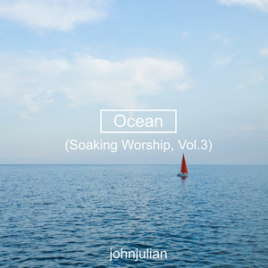 Ocean (Soaking Worship) Vol. 3