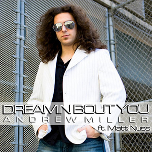 "Dreamin Bout You" (feat. Matt Nuss)