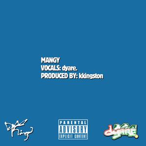 Mangy (feat. kkingston)