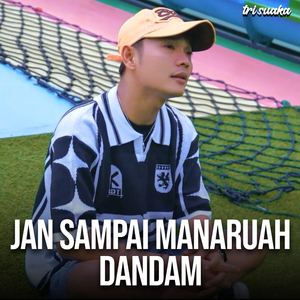 Jan Sampai Manaruah Dandam