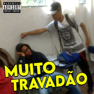 Muito Travadão