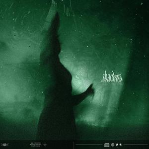 SHADOWS