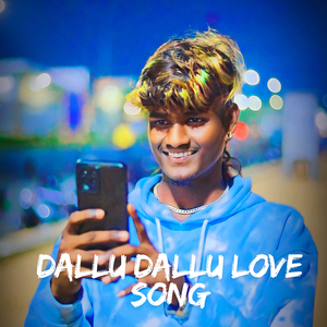 Dallu Dallu Love song
