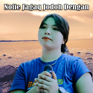 Nofie Jagaq Jodoh Dengan