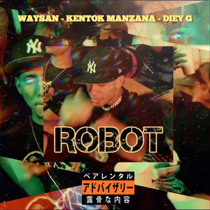 Robot (feat. Diey G & Kentoky Manzana)