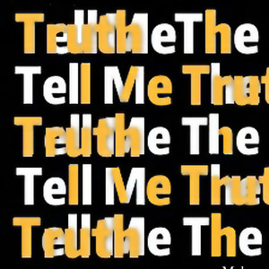 Tell Me The Truth