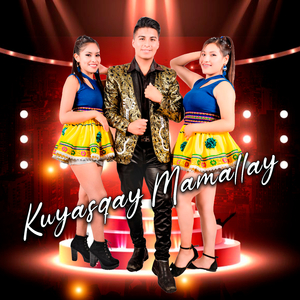 Kuyasqay Mamallay