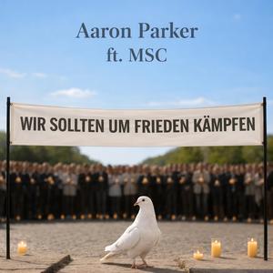 Wir sollten um Frieden kämpfen (feat. MSC) (Radio Edit)