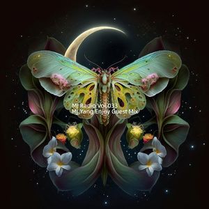 MJ Radio Vol.033 - MJ.Yang Enjoy Guest Mix