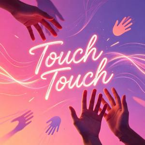 Touch-Touch