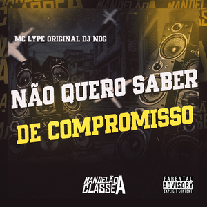 Não Quero Saber de Compromisso