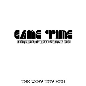 Game Time (Columbia County Ravens Mix)