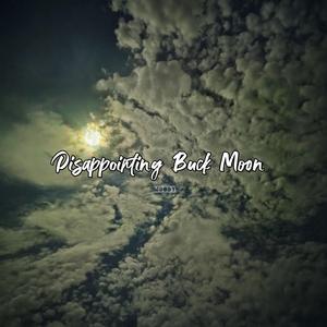 Dissapointing Buck Moon