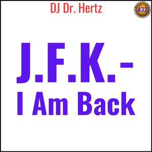 JFK - I Am Back