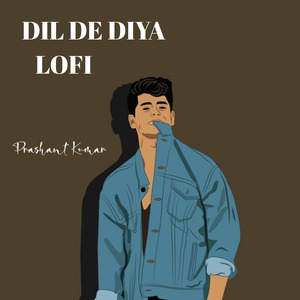 Dil De Diya Hai Lofi